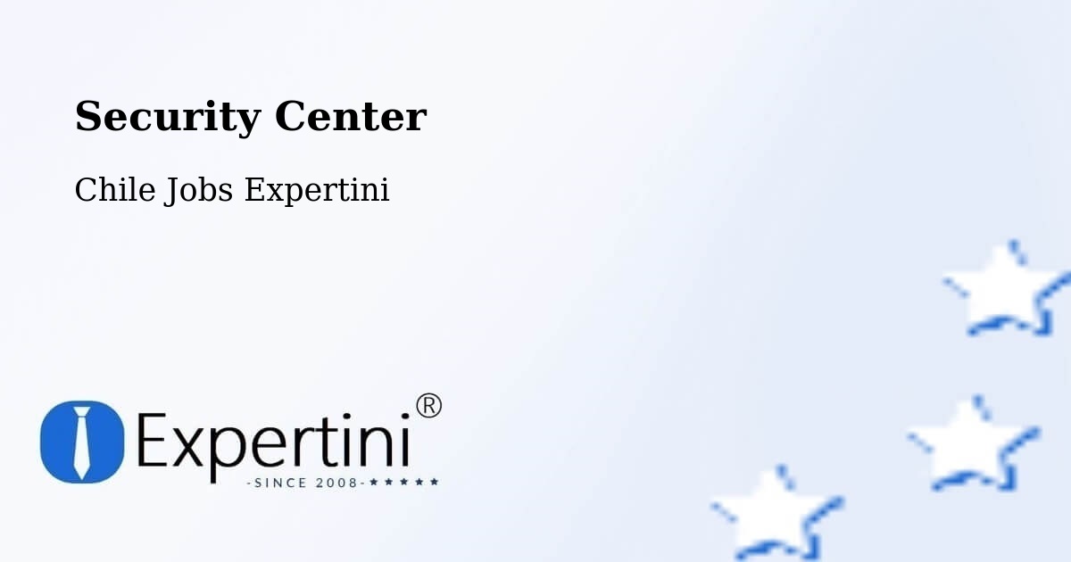 Security & Compliance – Santa Cruz - Chile Jobs Expertini